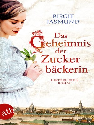 cover image of Das Geheimnis der Zuckerbäckerin